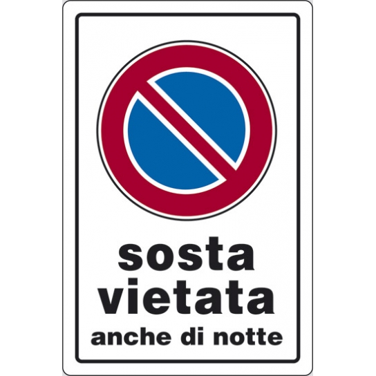 CARTELLO PVC SOSTA VIETATA ANCHE DI NOTTE CARTELLO PVC SOSTA VIETATA ANCHE DI NOTTE